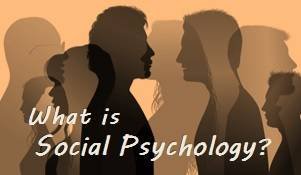 What is Social Psychology