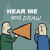 Hear Me and Draw