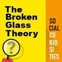 The Broken Glass Theory