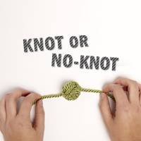 Knot or No-Knot