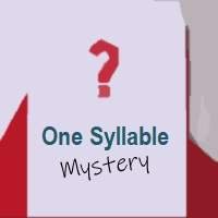 One Syllable Mystery