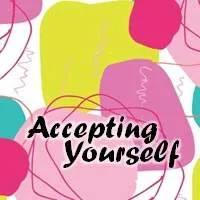 Accepting Yourself