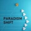 Paradigm Shift - Group Dynamics