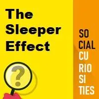 The Sleeper Effect