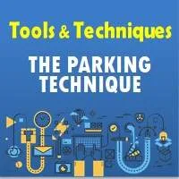 The Parking Technique