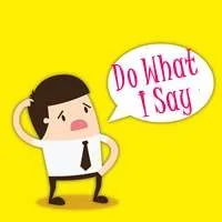 Do What I Say