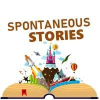 Spontaneous Stories