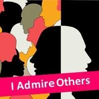 I Admire Others