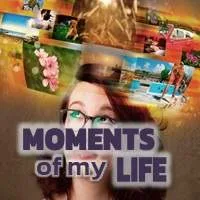 Moments of my Life