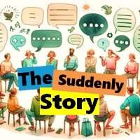 The Suddenly Story