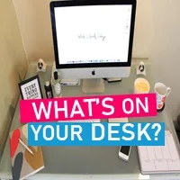 What's on Your Desk